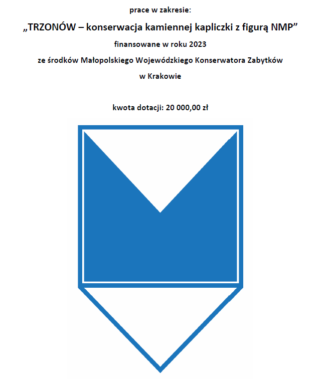 Zdjęcie przedstawia informację o dotacji celowej Małopolskiego Wojewódzkiego Konserwatora Zabytków na przeprowadzone prace w zakresie 